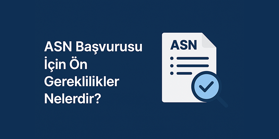 ASN başvurusu için ön koşullar